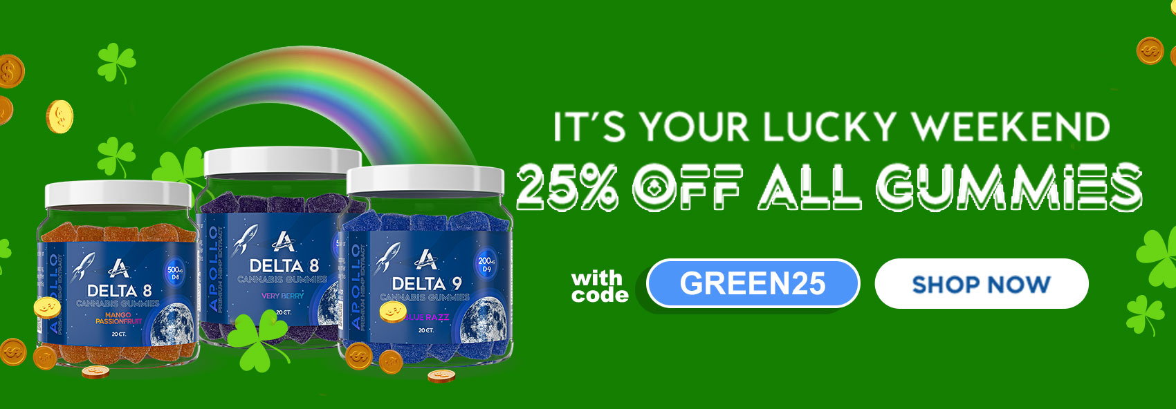 IT´S YOUR LUCKY WEEKEND 25% OFF ALL GUMMIES